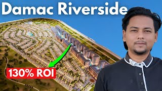 Damac Riverside: Is It Undervalued Full Investment Analysis & Market Comparison