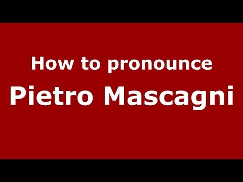 How to pronounce Pietro Mascagni (Italian/Italy) - PronounceNames.com