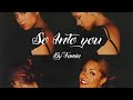 Tamia - So Into You (Lyrics)