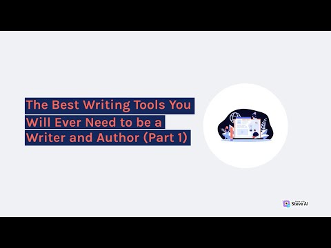 The Best Writing Tools you will ever need as a Writer/Author (Part - 1)