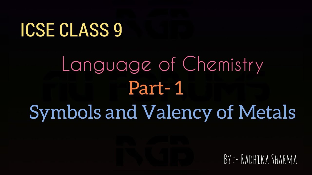 ICSE CLASS-9 | Language of Chemistry | Chapter- 1 | PART-1 | Symbols and Valency