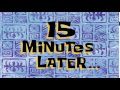15 Minutes Later SpongeBob Time Card 75