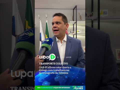 OAB-PI afirma estar aberta a diálogo com trabalhadores do transporte de Teresina