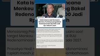 Kata Istana soal Rencana Menkeu Purbaya Redenominasi Rp 1.000 Jadi Rp 1, Disebut "Masih Jauh"