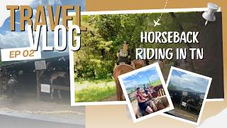 HORSEBACK RIDING IN THE SMOKIES 🐴🌱 | SUMMER TRIP VLOG 2