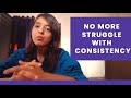 Why do I Struggle with Consistency? 6 Tips to be consistent  | Mastering Productivity In Your Day