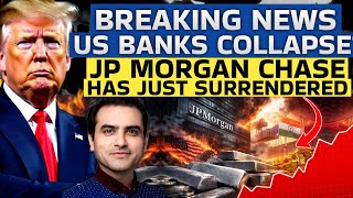 BREAKING NEWS: US BANKS COLLAPSE? JP Morgan Chase—Has Just SURRENDERED | CWSJ-2910 | Sumeet Jain