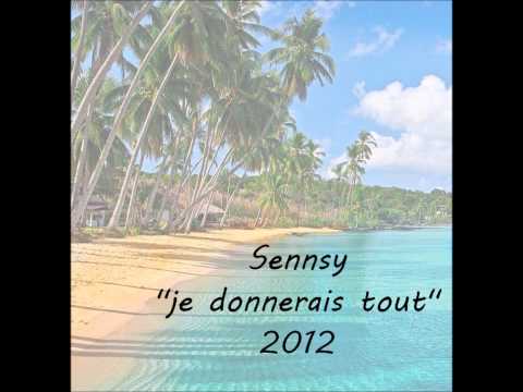 SENNSY - je donnerais tout - ZOUK 2012