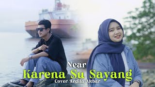 Download lagu Karena Su Sayang - Near Feat. Dian Sorowea | Cover Ardila Akbar (Reggae SKA Version) mp3