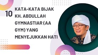 Download lagu 10 KATA-KATA BIJAK PILIHAN KH. ABDULLAH GYMNASTIAR (Aa' Gym) YANG MENYEJUKKAN HATI mp3 Download lagu 10 KATA-KATA BIJAK PILIHAN KH. ABDULLAH GYMNASTIAR (Aa' Gym) YANG MENYEJUKKAN HATI mp3