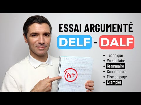 How to do a DELF DALF argumentative essay? Vocabulary, grammar, connectors, examples!