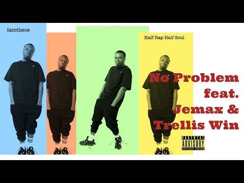 Iamtheos x Jemax x Trellis Win - No Problem [Official Audio]