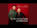 You and the Night and the Music