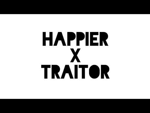 Happier X Traitor Olivia Rodrigo (Mashup)
