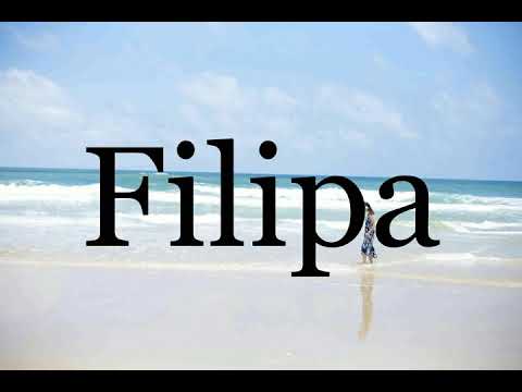 How To Pronounce Filipa🌈🌈🌈🌈🌈🌈Pronunciation Of Filipa