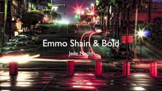 Emmo Shain & Bold - Jede Nacht