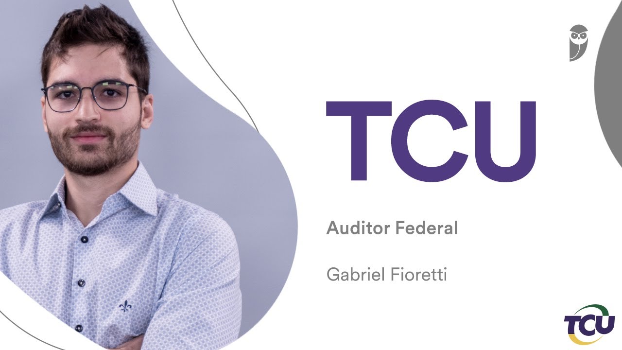 Concurso TCU: Conheça Gabriel Fioretti, aprovado no concurso TCU para Auditor de Controle Externo
