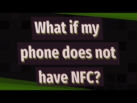 What if my phone does not have NFC?