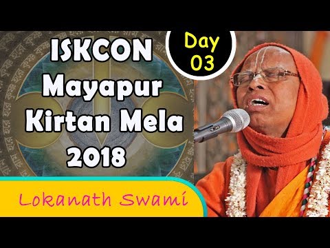 ISKCON Mayapur Kirtan Mela 2018 - Day 3 Kirtan - Lokanath Swami