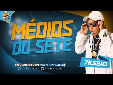 7KSSIO | CD 2025 | MÉDIOS DO SETE | MÚSICAS NOVAS
