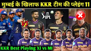 KKR Playing 11 vs Mumbai Indians | KKR Next Match Playing 11 | Kolkata vs Mumbai | IPL 2022