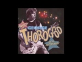 George Thorogood - One Bourbon, One Scotch, One Beer