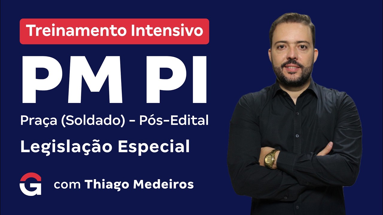 Treinamento Intensivo PM PI - Legislação Especial com Thiago Medeiros