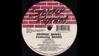 George Morel Featuring Shadii - I Found It (The Dub Mix)