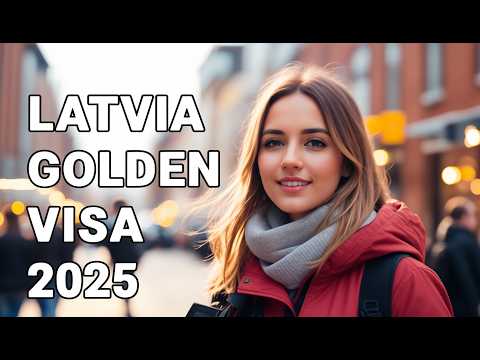 Unlock Your Future: Latvia's Golden Visa Investment 2025