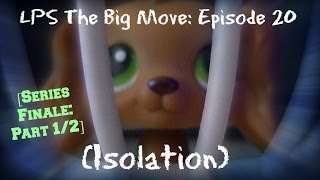♥Littlest Pet Shop: The Big Move [S3/Episode #4] {20} (Isolation) [SERIES FINALE - PART 1/2]
