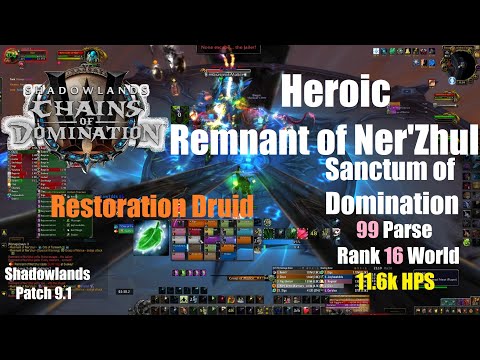 Heroic Remnant of Ner'Zhul - Resto Druid PoV - Sanctum of Domination - World of Warcraft Shadowlands