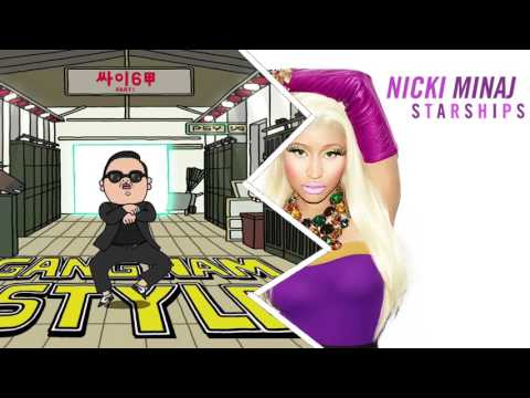 Mashup - Nicki Minaj "Starships" / PSY "Gangnam Style"