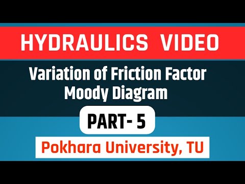 PART- 5 Friction Factor, Moody Diagram || Hydraulic Video || Civil engineering Pokhara university