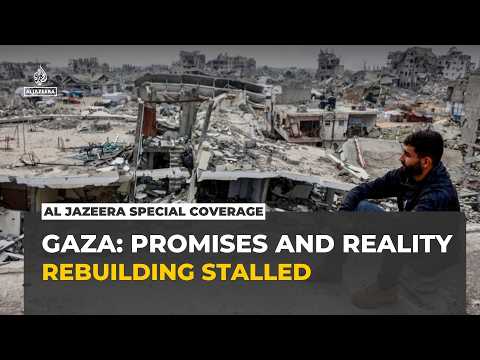 Al Jazeera Special Coverage | Gaza: Promises and Reality – Reconstruction and future