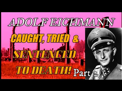 ADOLF EICHMANN - THE SECRET MEMOIRS - Part 2 - I REGRET NOTHING