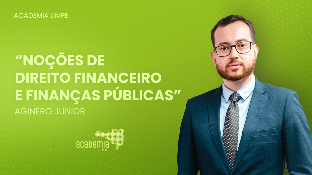 Noções de Direito Financeiro e Finanças Públicas com Aginero Junior