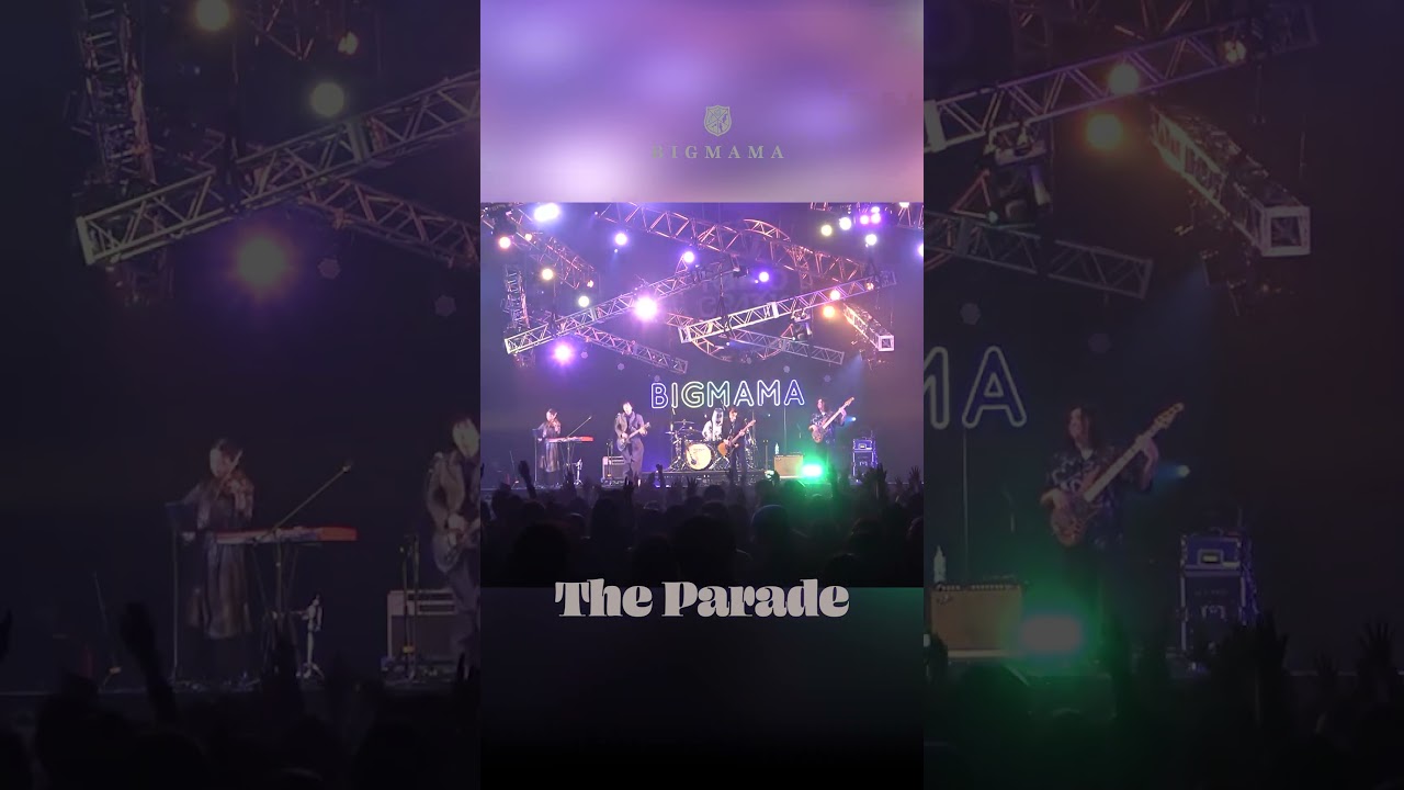 BIGMAMA "The Parade" #音楽で奏でる空想遊園地 #motherland