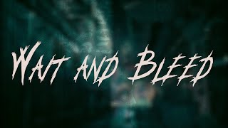 Slipknot - Wait and Bleed | Lyrics