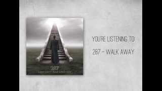 287 - Walk Away (FULL SONG)