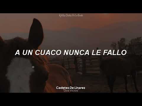 Los Cadetes De Linares - Dos Vicios (Letra)