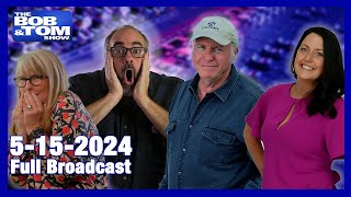 The BOB & TOM Show for May 15, 2024