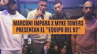 #RapetónNews | Marconi Impara &amp; Myke Towers presentan El "Equipo del 92'"
