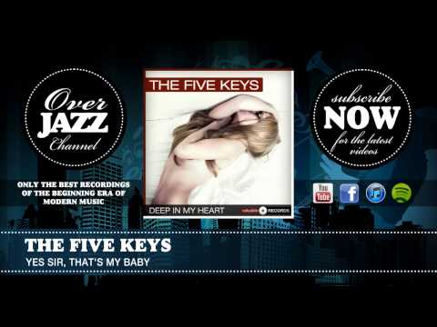 The Five Keys - Yes Sir, That's My Baby (1951)