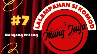 Download lagu Dongeng Sunda - Lalampahan Si Komod, Bagian 7, Dongeng Enteng Mang Jaya @MangJaya mp3