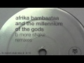 Afrika Bambaataa and Millennium Of The Gods -  B More Shake (Fc Nond Club Mix)