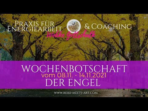 Wochenbotschaft der Engel vom 08.11. - 14.11.2021 ☀️☀️ mit Energiearbeit für Dich 🙏🦋🙏