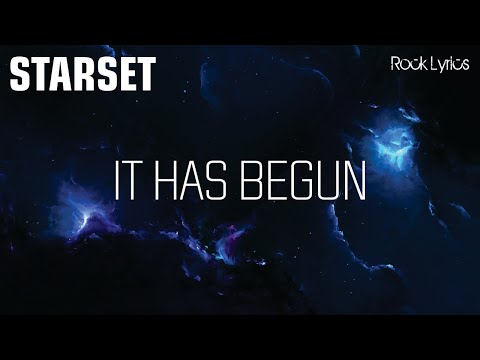 IT HAS BEGUN | STARSET - LYRICS