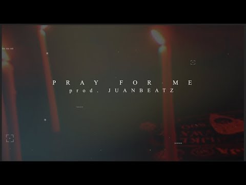 pray for me -prod.juanbeatz
