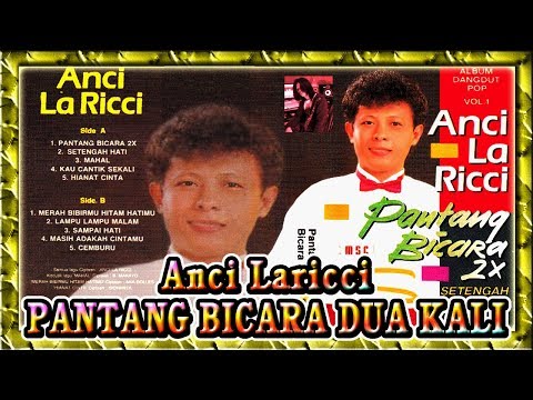 Pantang Bicara Dua Kali - Anci Laricci
