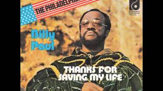 Billy Paul - Thanks For Saving My Life